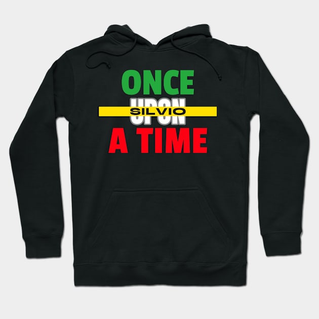 Once upon a time Silvio Hoodie by JiggyChimp